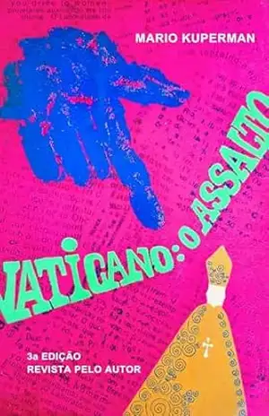 Vaticano: O Assalto (Obra Liiterária de Mario Kuperman) - Mario Kuperman