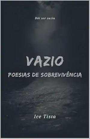 Vazio – Poesias de Sobrevivência – Ice Tista
