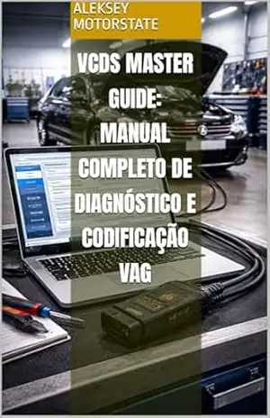 VCDS Master Guide: Manual completo de diagnóstico e codificação VAG – Aleksey MotorState