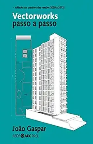 Vectorworks passo a passo – João Gaspar