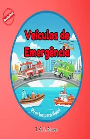 Veículos de Emergência: Livro para aprender novo vocabulário – Série Vocabulário (Vocabulary) – T.C.L. Sousa
