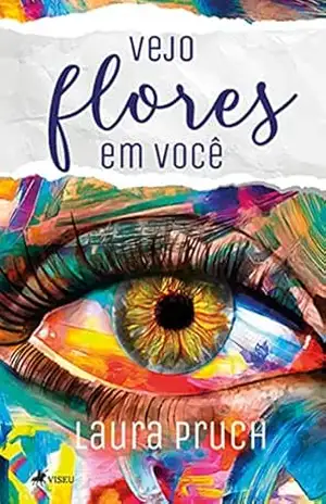 Vejo flores em você – Laura Pruch