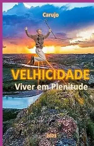 Velhicidade – Carlos Araujo Carujo