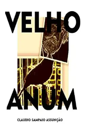 Velho Anum – CLAUDIO SAMPAIO ASSUNÇÃO