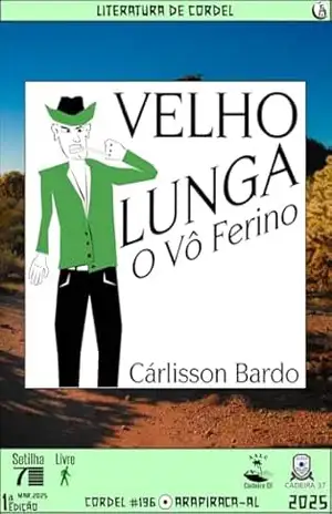 Velho Lunga: O Vô Ferino – Cárlisson Bardo