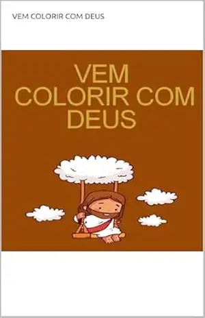 VEM COLORIR COM DEUS – REJANE  SANTOS