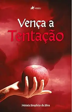 Vença a tentação – Moisés Simplício da Silva