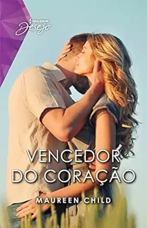 Vencedor do coração (Desejo Livro 155) – Maureen Child