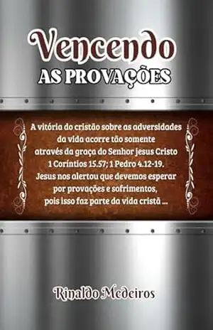 Vencendo as Provações – Rinaldo Medeiros