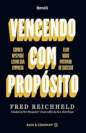 Vencendo com o propósito - Fred Reichheld