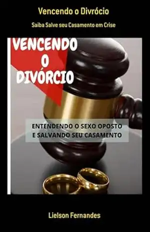 Vencendo O Divrócio - Lielson Fernandes
