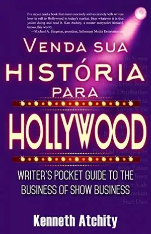 Venda sua história para Hollywood – Kenneth Atchity
