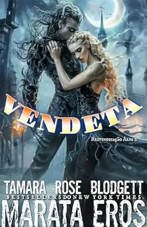 Vendeta (Reivindicação Alfa Livro 2) – Tamara Rose Blodgett