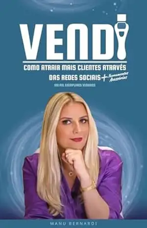 VENDI: Como atrair mais clientes através das redes sociais - MANU BERNARDI
