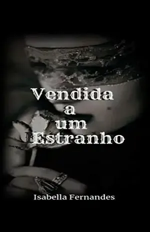 Vendida a um estranho - Isabella Fernandes