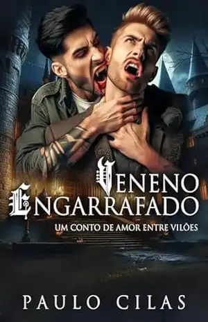 Veneno Engarrafado: Um Conto de Amor entre Vilões – Paulo Cilas