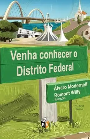 Venha conhecer o Distrito Federal – Álvaro Modernell