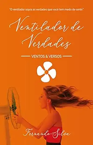 Ventilador de Verdades: Ventos e Versos – Fernando Silva