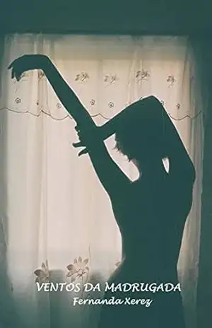VENTOS DA MADRUGADA – FERNANDA  XEREZ