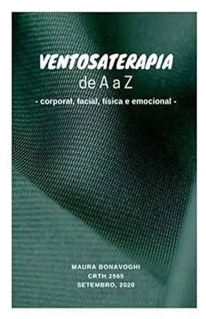 Ventosaterapia de A a Z: Corporal, facial, física e emocional (ISBN 9786500103472 Livro 1) – Maura  Bonavoghi