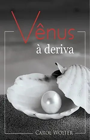 Vênus à deriva – Carol Wolter