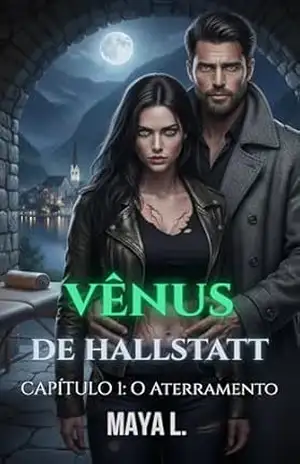Vênus de Hallstatt: Capítulo 1 | O Aterramento (O Altar de Gelo) – Maya L.
