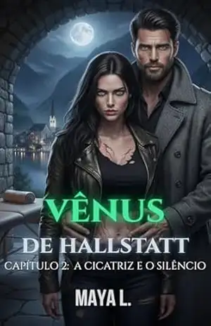 Vênus de Hallstatt: Capítulo 2 | A Cicatriz e o Silêncio (O Altar de Gelo) - Maya L.