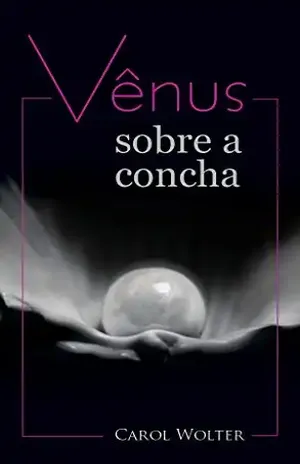 Vênus sobre a concha - Carol Wolter