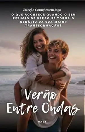 Verão Entre Ondas (Corações em Jogo Livro 3) – Mabi x