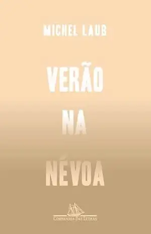 Verão na névoa – Michel Laub
