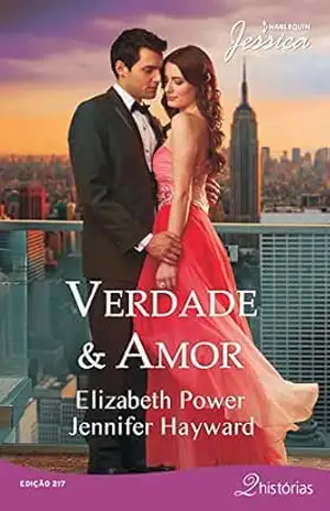 Verdade & Amor (Harlequin Jessica Livro 217) – Elizabeth Power