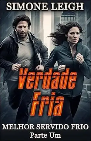 Verdade Fria: Um Suspense Fumegante de Vingança da Máfia – Simone Leigh