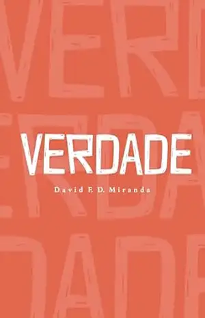 VERDADE (Verdade, Mentira e Destino) – David F. D Miranda
