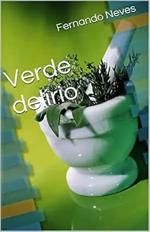Verde delírio – Fernando Neves