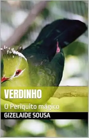 Verdinho: O Periquito mágico – Gizelaide Sousa