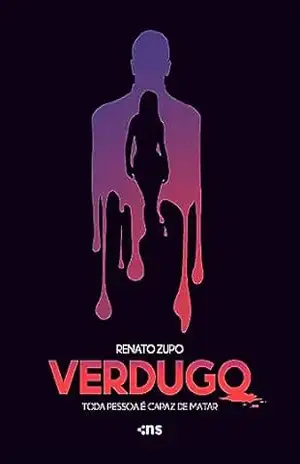 Verdugo: toda pessoa é capaz de matar – Renato Zupo