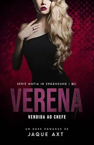 VERENA: VENDIDA AO CHEFE (Máfia In Ergänzung Livro 4) – Jaque  Axt
