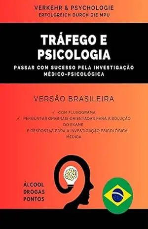 Verkehr & Psychologie | Brasilianische Fassung | Erfolgreich durch die MPU – Mit Ablaufplan, Arbeitsbögen, Fragenkatalog & Antworten: Patentiertes Fachbuch zur Vorbereitung auf die MPU - Frank Hoffmans