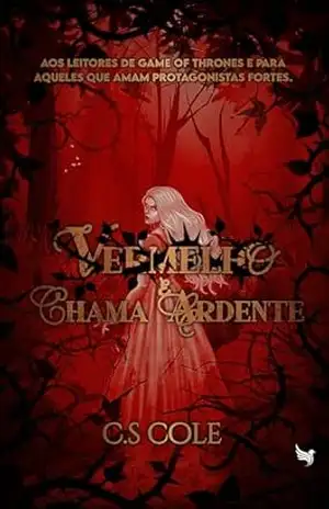 Vermelho e Chama Ardente – C.S Cole