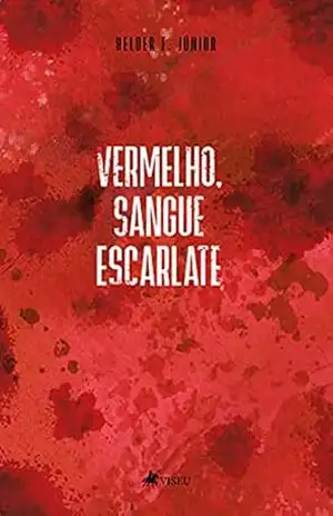 Vermelho, Sangue Escarlate – Helder F. Júnior