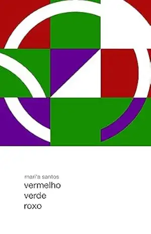vermelho verde roxo: da violência ao empoderamento – Mari’a Santos