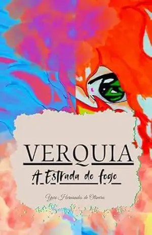 Verquia – A Estrada do Fogo – Yuri Hernandes de Oliveira