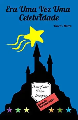 (Versão sem palavrões) Era Uma Vez Uma Celebridade - Vitor  Pereira Marra