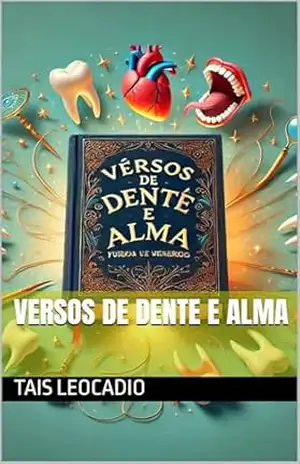 Versos de Dente e Alma – TAIS LEOCADIO