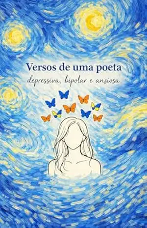 Versos de uma poeta depressiva, bipolar e ansiosa – Bia Lior