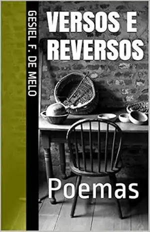 Versos e Reversos: Poemas (Marcas e Rabiscos Livro 1) – Gesiel F. de Melo