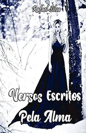 Versos Escritos Pela Alma – Rafael  Silva