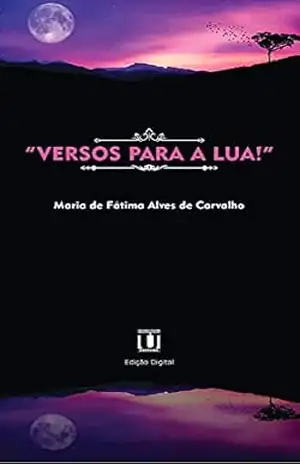 Versos para a lua – Maria de Fátima Alves de Carvalho