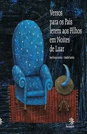 Versos para os pais lerem aos filhos em noites de luar - José Jorge Letria