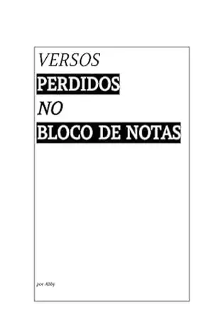 Versos Perdidos No Bloco de Notas – Abby D.